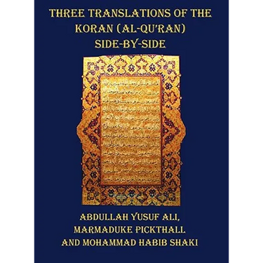 Three Translations of the Koran (Al-Qur'an) - Side by Side with Each Verse Not Split Across Pages