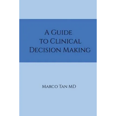 A Guide to Clinical Decision Making