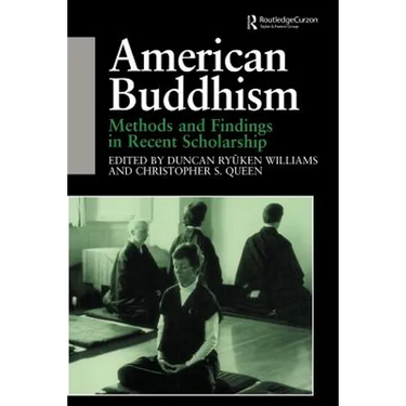 American Buddhism: Methods and Findings in Recent Scholarship