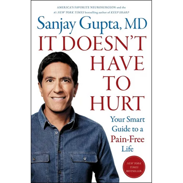 It Doesn't Have to Hurt: Your Smart Guide to a Pain-Free Life
