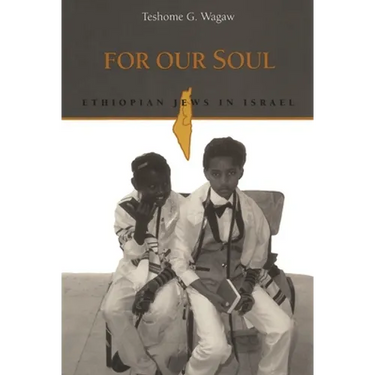 For Our Soul: Ethiopian Jews in Israel