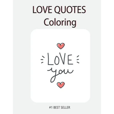 Love You Love quote coloring: Love Quotes Inspirational Coloring Book: 50 templates: Adult Coloring Book of Love and Romance
