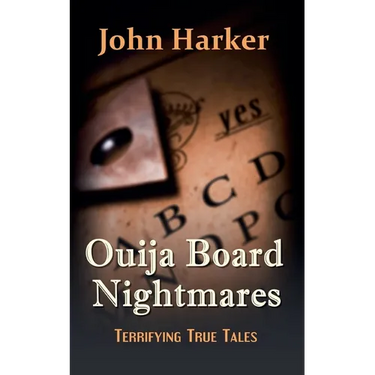 Ouija Board Nightmares: Terrifying True Tales