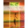 A Pilgrim in Your Body: Energy Healing and Spiritual Process