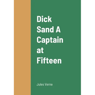 Dick Sand A Captain at Fifteen