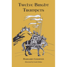 Twelve Bright Trumpets