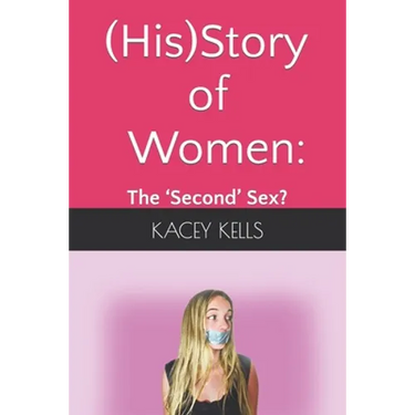 (His)Story of Women: the 'Second' Sex?