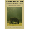 Equine Nutrition: From a Species Appropriate Perspective
