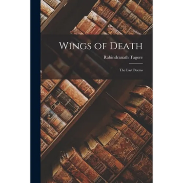 Wings of Death: the Last Poems