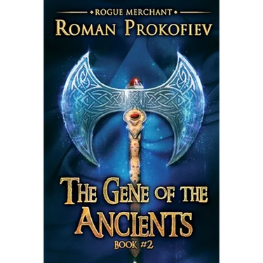The Gene of the Ancients (Rogue Merchant Book #2): LitRPG Series