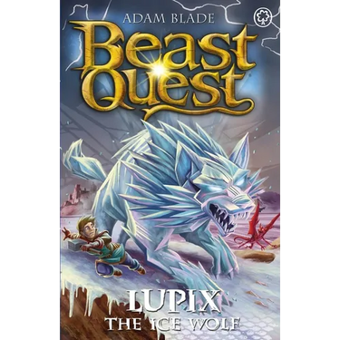 Beast Quest: Lupix the Ice Wolf: Series 31 Book 1
