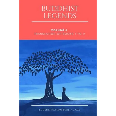 Buddhist Legends: Vol. I: Translation of Books 1 to 2