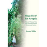Slugs Don't Eat Arugula