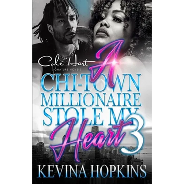 A Chi-Town Millionaire Stole My Heart 3: An Urban Romance: The Finale