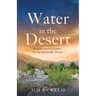 Water in the Desert: Progressive Christianity for the Spiritually Thirsty