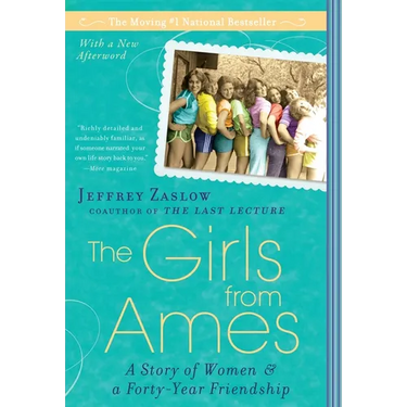 The Girls from Ames: A Story of Women and a Forty-Year Friendship