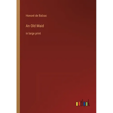 An Old Maid: in large print