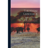 The Masai Language; Grammatical Notes Together With a Vocabulary