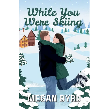 While You Were Skiing