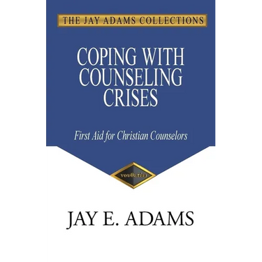 Coping with Counseling Crises: First Aid for Christian Counselors