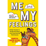 Me and My Feelings: A Kids' Guide to Understanding and Expressing Themselves