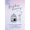 The Breakup Recovery Journal: Bible Verses, Healing Strategies, and Prompts to Feel Whole after Heartbreak