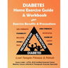 Diabetes Home Exercise Guide & Workbook: Exercise, Benefits & Precautions
