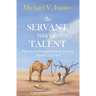 The Servant With One Talent: Five Success Principles from the Greatest Parable Ever Told