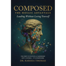 Composed: A Mosaic Advantage to Lead Without Losing Yourself