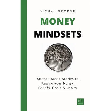 Money Mindsets: Science-Based Stories to Rewire your Money Beliefs, Goals & Habits