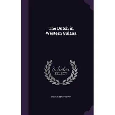 The Dutch in Western Guiana