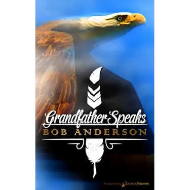 Grandfather Speaks