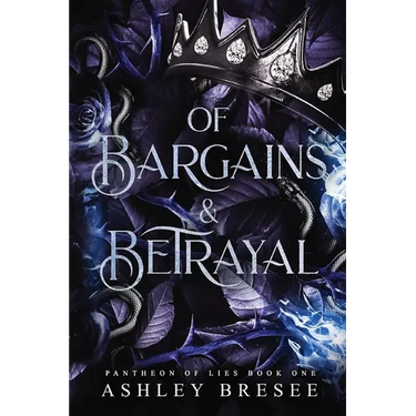 Of Bargains & Betrayal: An Epic Fae Romantasy