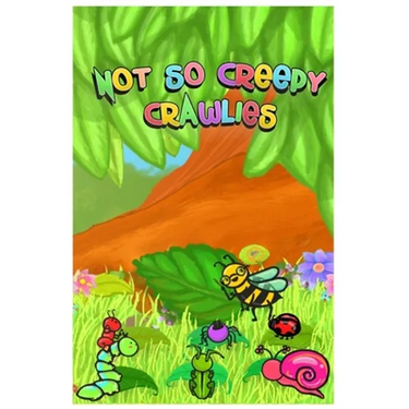 Not So Creepy Crawlies