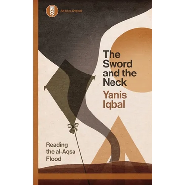 The Sword and the Neck: Reading the al-Aqsa Flood