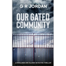 Our Gated Community: A Highlands and Islands Detective Thriller