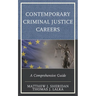 Contemporary Criminal Justice Careers: A Comprehensive Guide