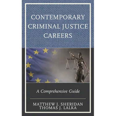 Contemporary Criminal Justice Careers: A Comprehensive Guide