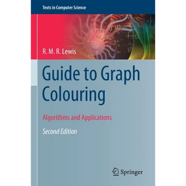 Guide to Graph Colouring: Algorithms and Applications