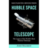 Hubble Space Telescope: Nasa's Plans for a Servicing Mission (The Legacy of the World's Most Famous Telescope)