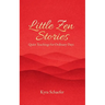 Little Zen Stories: Quiet Teachings for Ordinary Days
