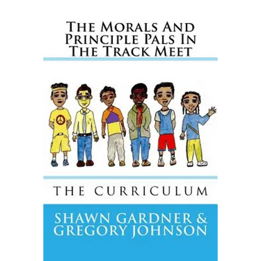 The Morals And Principle Pals In The Track Meet: Curriculum Unit