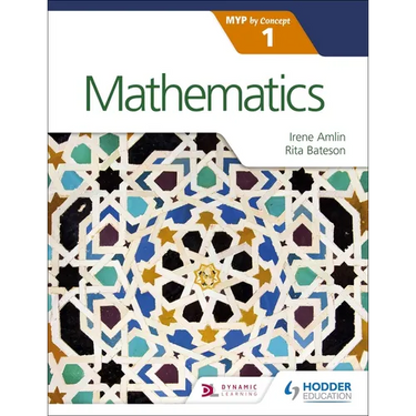 Mathematics for the IB MYP 1: Hodder Education Group
