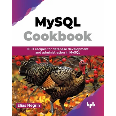 MySQL Cookbook: 100+ recipes for database development and administration in MySQL (English Edition)