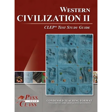 Western Civilization 2 CLEP Test Study Guide