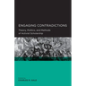 Engaging Contradictions: Theory, Politics, and Methods of Activist Scholarship