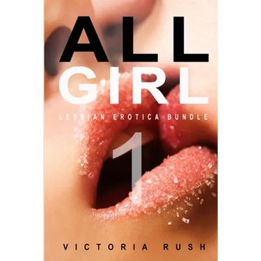 All Girl 1: Lesbian Erotica Bundle