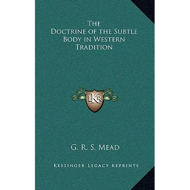 The Doctrine of the Subtle Body in Western Tradition