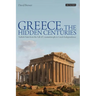 Greece, the Hidden Centuries: Turkish Rule from the Fall of Constantinople to Greek Independence