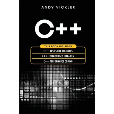 C++: This book includes: C++ Basics for Beginners + C++ Common used Libraries + C++ Performance Coding
